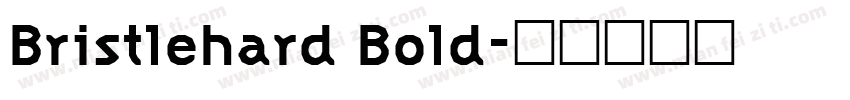Bristlehard Bold字体转换